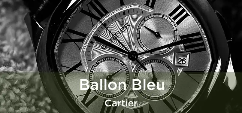  Ballon Bleu Cartier
