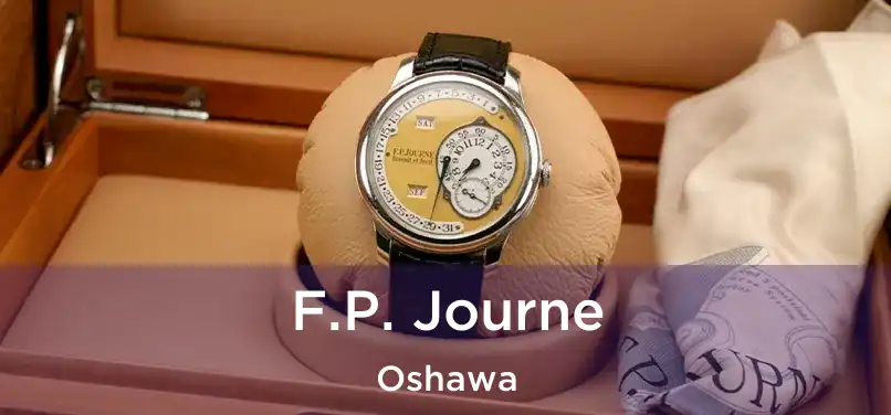  F.P. Journe Oshawa