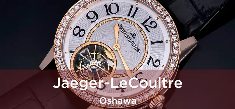  Jaeger-LeCoultre Oshawa