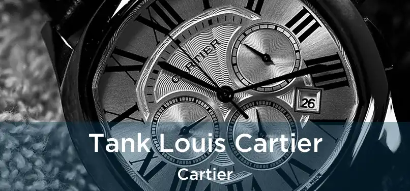  Tank Louis Cartier Cartier