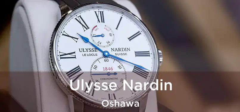  Ulysse Nardin Oshawa