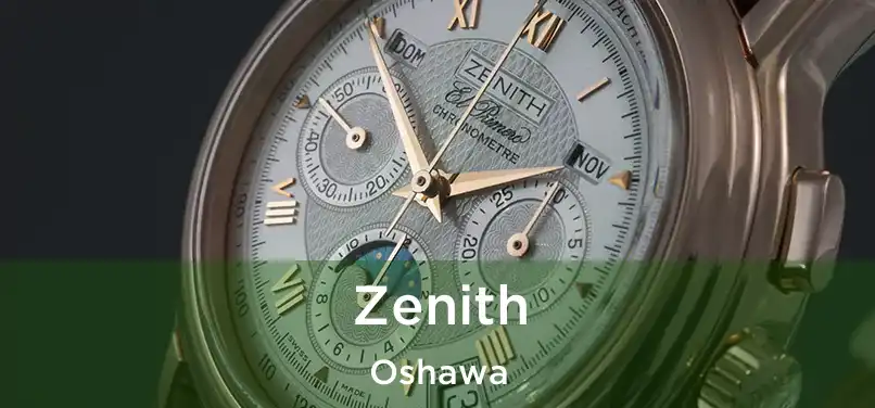  Zenith Oshawa